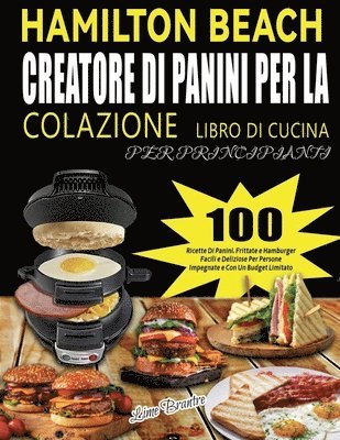 bokomslag Hamilton Beach Creatore Di Panini Per La Colazione Libro Di Cucina Per Principianti