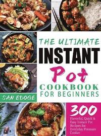 bokomslag The Ultimate Instant Pot Cookbook for Beginners