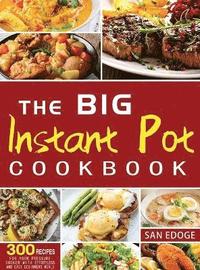 bokomslag The Big Instant Pot Cookbook 300 Recipes