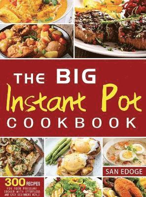 Big Instant Pot Cookbook 300 Recipes 1