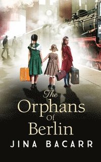 bokomslag The Orphans of Berlin
