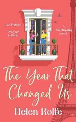 Helen Rolfe - Year That Changed Us, Inbunden