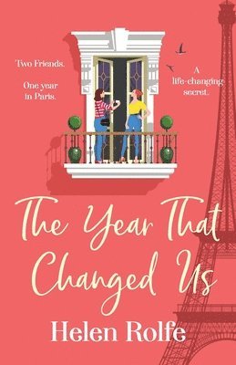 Helen Rolfe - Year That Changed Us, Häftad