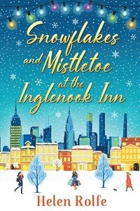 bokomslag Snowflakes and Mistletoe at the Inglenook Inn