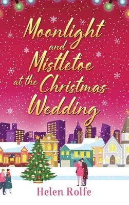 bokomslag Moonlight and Mistletoe at the Christmas Wedding