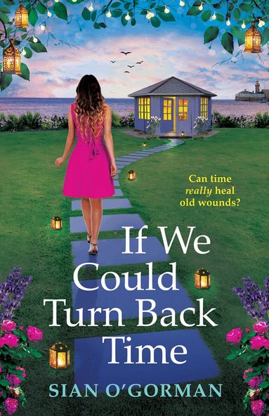 Sian O'Gorman - If We Could Turn Back Time, Inbunden