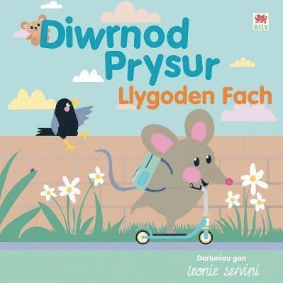 Diwrnod Prysur Llygoden Fach 1