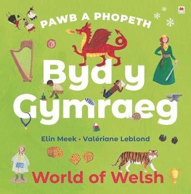 Elin Meek - Pawb a Phopeth: Byd y Gymraeg / World of Welsh, Inbunden