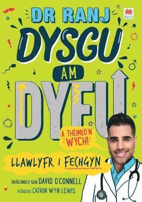 bokomslag Dr Ranj: Dysgu am Dyfu a Theimlo'n Wych - Llawlyfr i Fechgyn