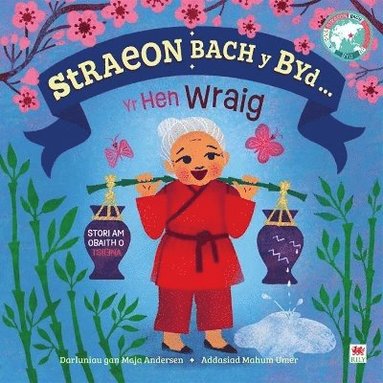 bokomslag Straeon Bach y Byd: Yr Hen Wraig / Old Woman