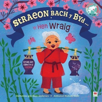 Straeon Bach y Byd: Yr Hen Wraig / Old Woman 1