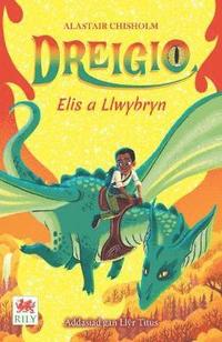 bokomslag Dreigio: 3. Elis a Llwybryn