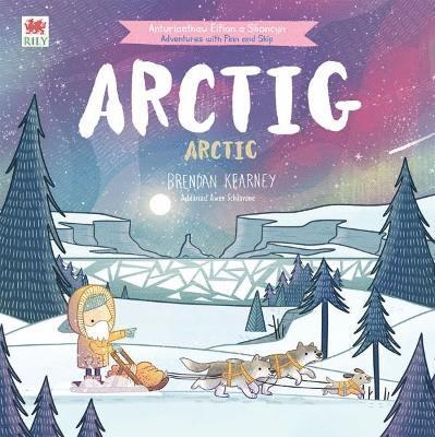 Cyfres Anturiaeth Eifion a Sboncyn: Arctig / Arctic 1