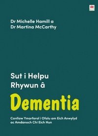 bokomslag Darllen yn Well: Sut i Helpu Rhywun  Dementia