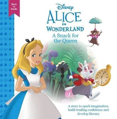 Disney, Mared Llwyd - Disney Back to Books: Alice in Wonderland - A Snack for the Queen, Inbunden