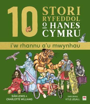 Siân Lewis, Charlotte Williams - 10 Stori Rhyfeddol o Hanes Cymru (i'w rhannu a'u mwynhau), Inbunden