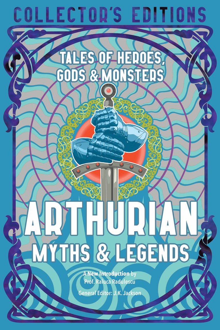 J. K. Jackson, J K Jackson - Arthurian Myths & Legends, Inbunden