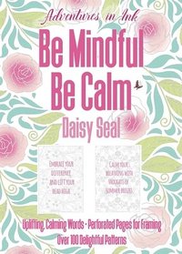 bokomslag Adventures in Ink, Be Mindful Be Calm