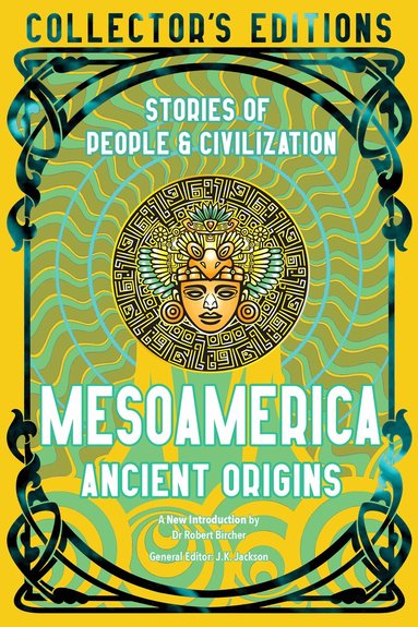 J. K. Jackson - Mesoamerica Ancient Origins, Inbunden