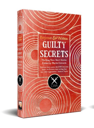 Martine Bailey, Christine Poulson, Dea Parkin, C.J. Carver, Kate Ellis, Shawn Reilly Simmons, Phil Lecomber, L.C. Tyler, Glenda Young, Antony Johnston, Simon Dinsdale, Renita D’Silva, Paul Gitsham, Yvonne Eve Walus, Brian Price, Pam Plumb, Nick Guthrie, Margaret Holbrook, Andy Sykes, Cath Staincliffe, Roland Moore, Rachel Amphlett, Martin Edwards - Guilty Secrets, Inbunden