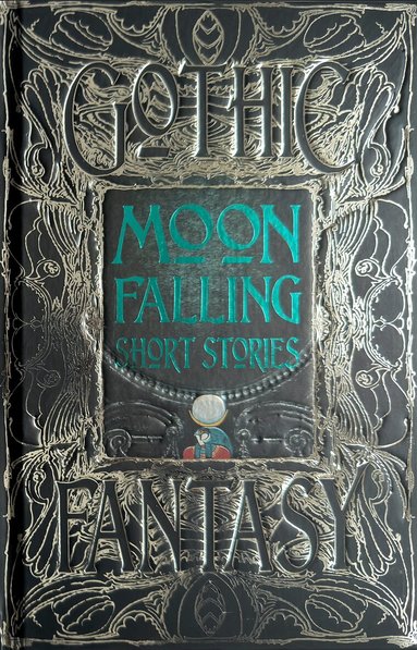 Moon Falling Short Stories, Inbunden