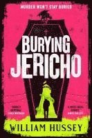 bokomslag Burying Jericho: The brand new 2025 crime thriller from the
