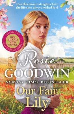 Rosie Goodwin - Our Fair Lily, Inbunden