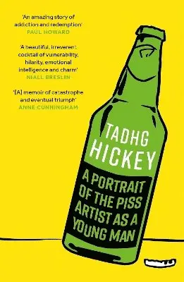 Tadhg Hickey - Portrait of the Piss Artist as a Young Man, Häftad. Tillgänglighet: Lägg i varukorg