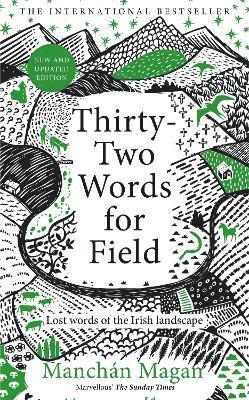 Manchán Magan - Thirty-Two Words for Field, Inbunden