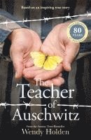 Teacher of Auschwitz: Based on the inspiring true story of Fredy Hirsch