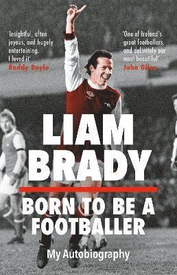 Born to be a Footballer: My Autobiography 1