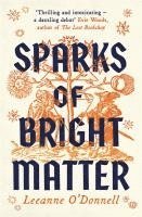 bokomslag O'Donnell, L: Sparks of Bright Matter