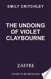 bokomslag The Undoing of Violet Claybourne