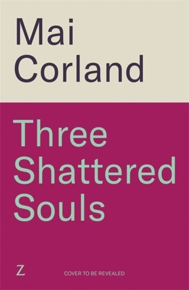 Mai Corland - Three Shattered Souls, Häftad