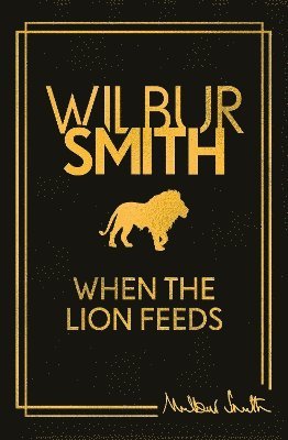 Wilbur Smith - When the Lion Feeds, Inbunden