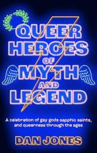 bokomslag Queer Heroes of Myth and Legend