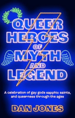 Queer Heroes of Myth and Legend 1