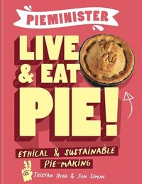 bokomslag Pieminister: Live and Eat Pie!