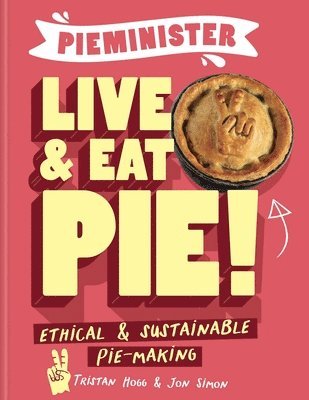 Pieminister: Live and Eat Pie!