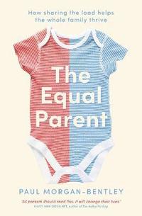 bokomslag The Equal Parent