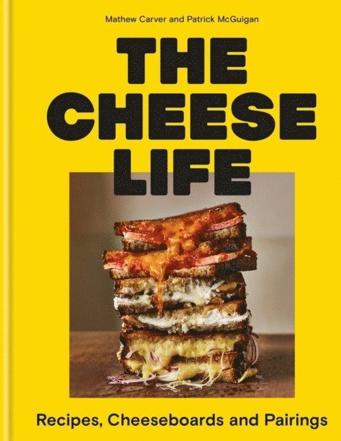Mathew Carver, Patrick McGuigan - Cheese Life, Inbunden