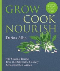 bokomslag Grow, Cook, Nourish