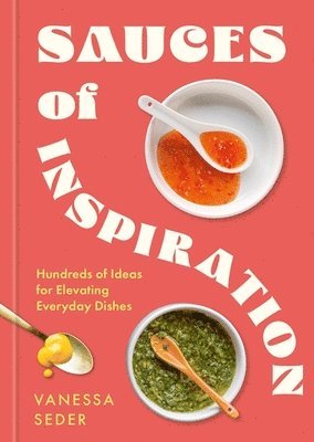 Vanessa Seder - Sauces of Inspiration, Inbunden