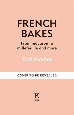 French Bakes Made Simple