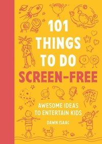 bokomslag 101 Things for Kids to do Screen-Free
