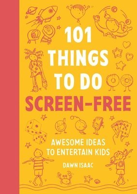 Dawn Isaac - 101 Things to do Screen-Free, Häftad