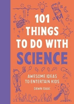 Dawn Isaac - 101 Things to do with Science, Häftad
