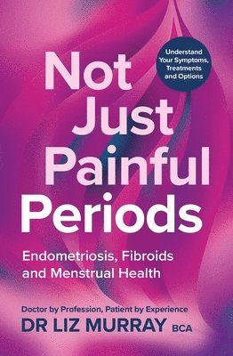Not Just Painful Periods