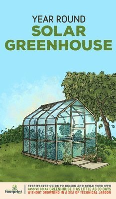 Year Round Solar Greenhouse 1