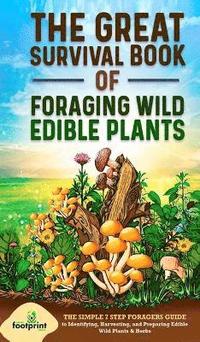 bokomslag The Great Survival Book of Foraging Wild Edible Plants